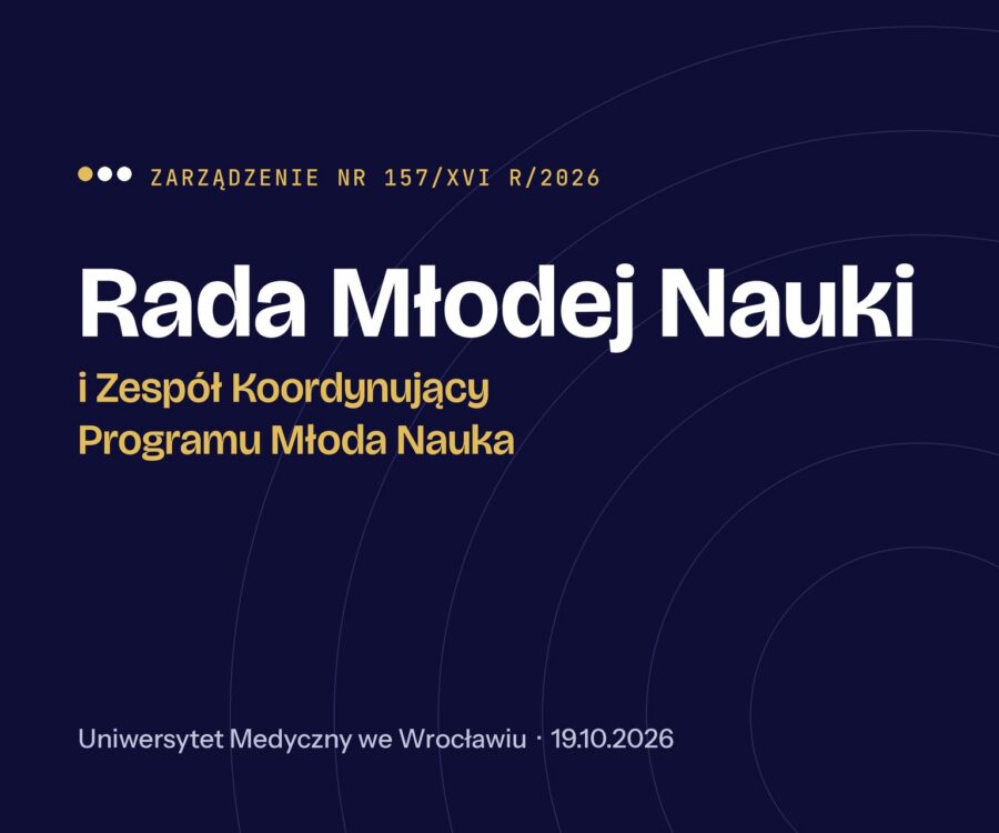Rada Młodej Nauki i Zespół Koordynujący Programu Młoda Nauka – zarządzenie nr 157/XVI R/2026, Uniwersytet Medyczny we Wrocławiu, 19.10.2026
